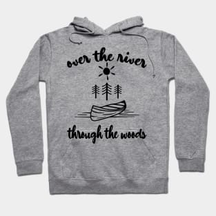 Over the River and Through the Woods Hoodie